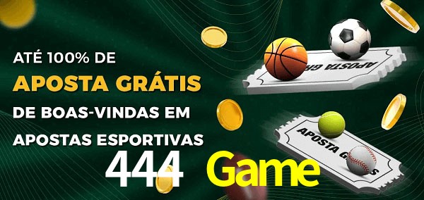 444 Game Ate 100% de Aposta Gratis